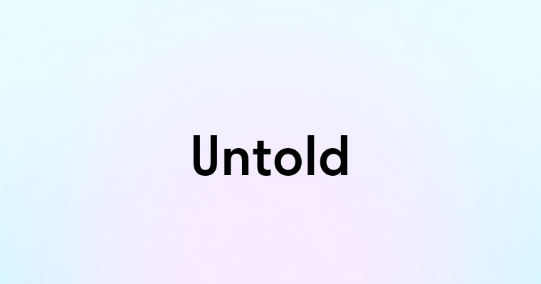 Untold