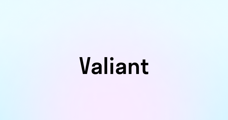 Valiant