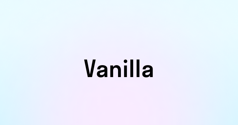 Vanilla