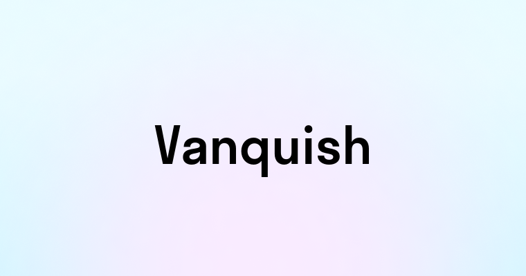 Vanquish