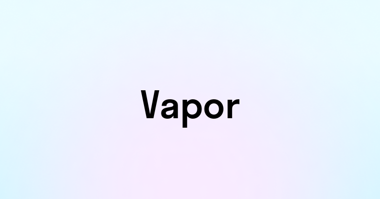 Vapor