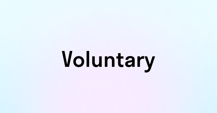 Voluntary