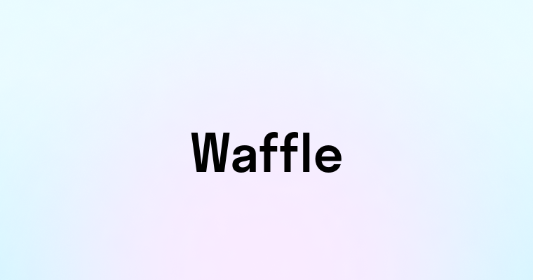 Waffle