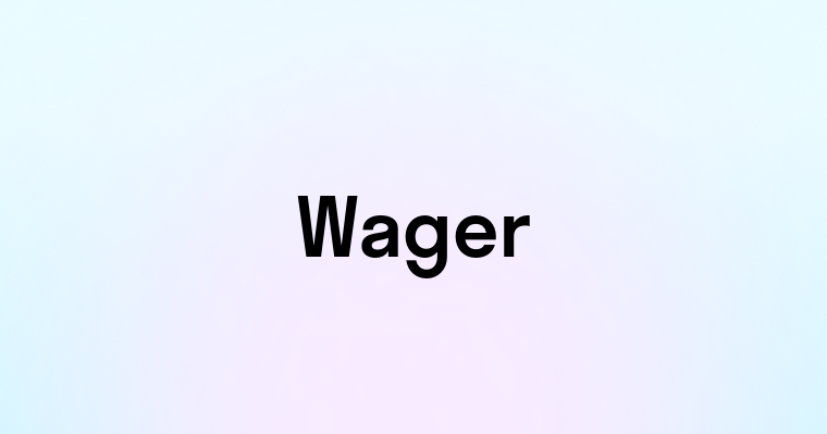 Wager