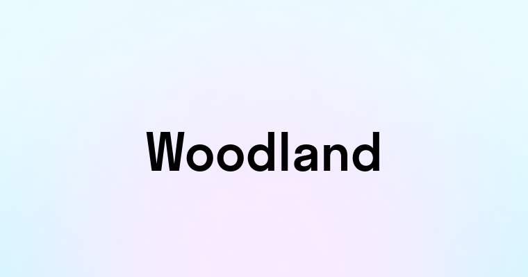 Woodland