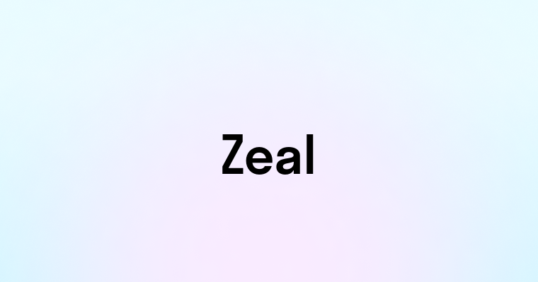 Zeal