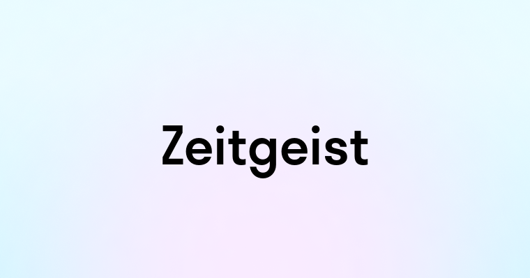 Zeitgeist