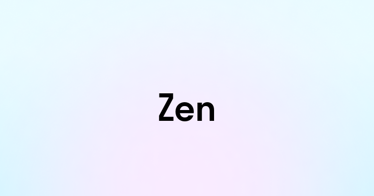 Zen