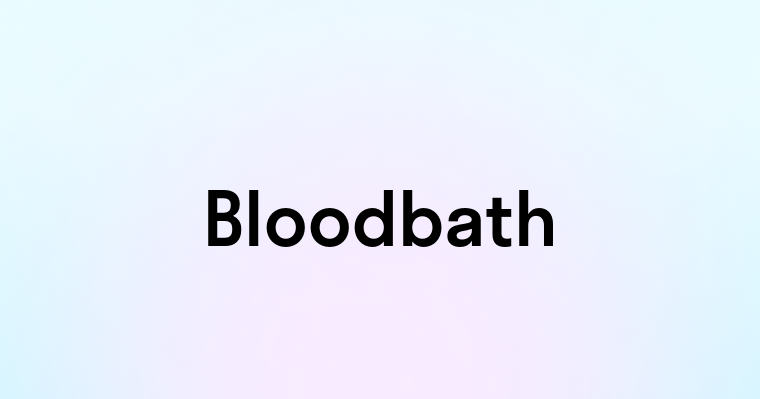 Bloodbath