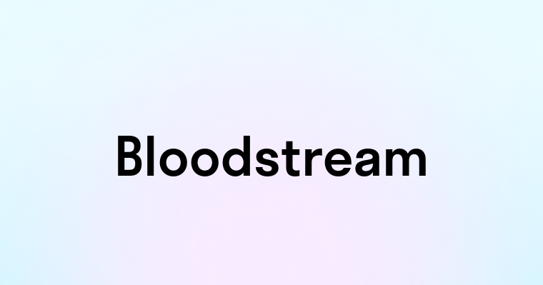 Bloodstream