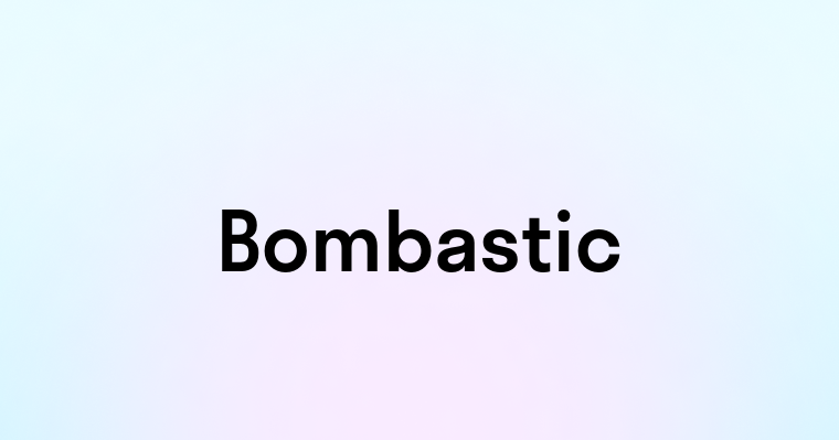 Bombastic