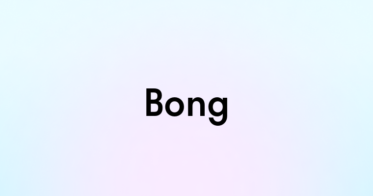 Bong