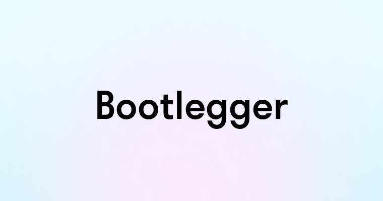 Bootlegger