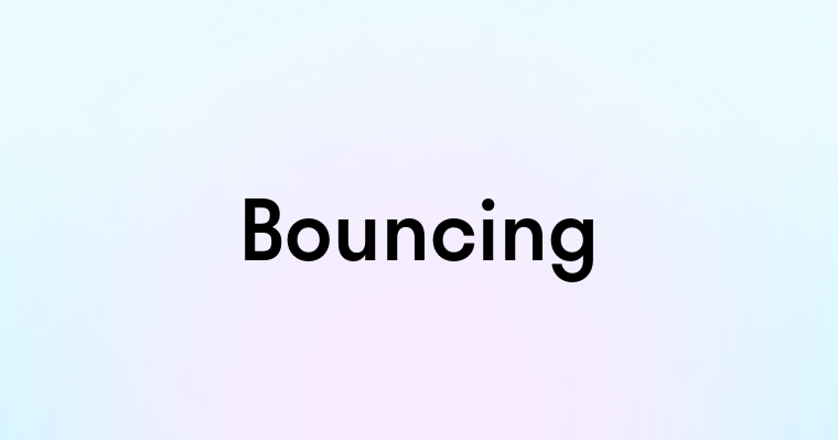 Bouncing