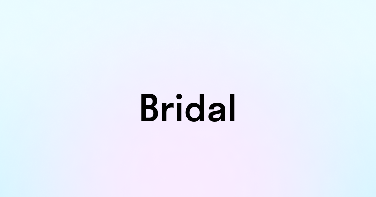 Bridal