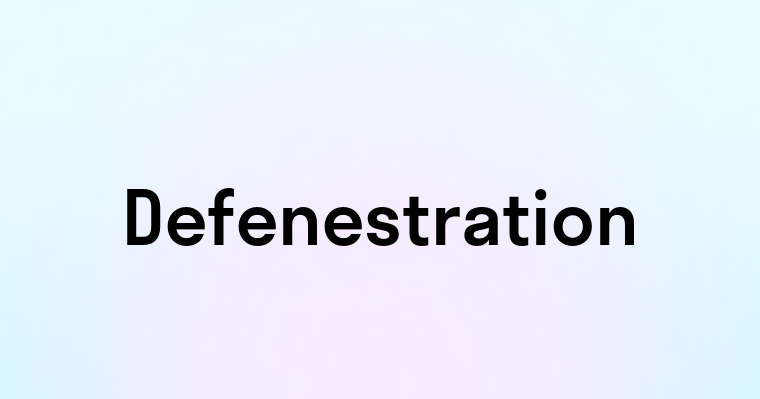 Defenestration