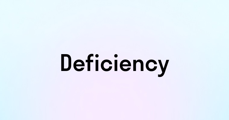 Deficiency