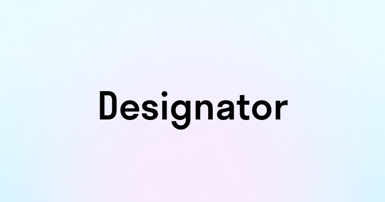 Designator