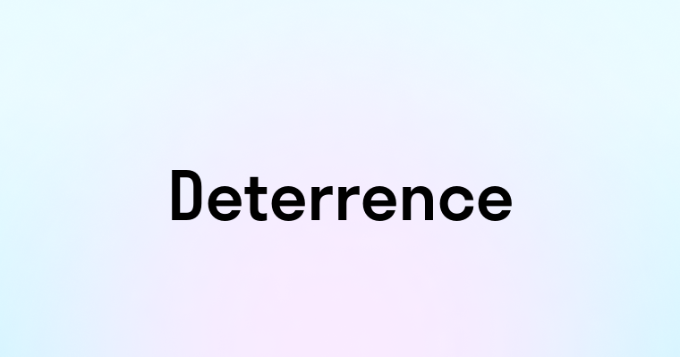 Deterrence