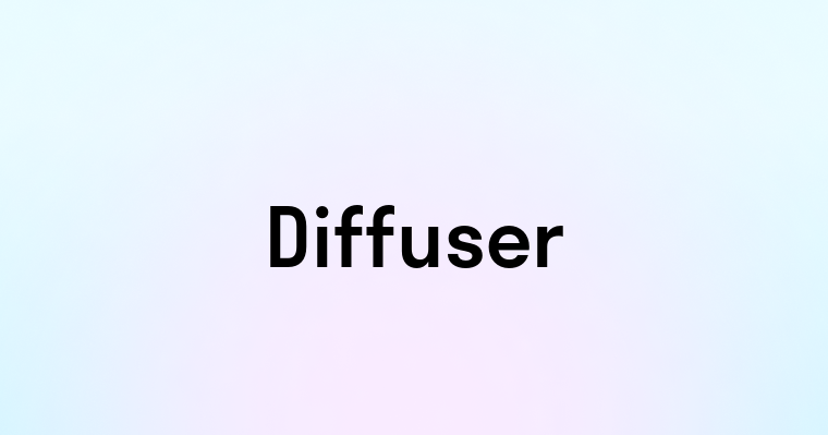 Diffuser