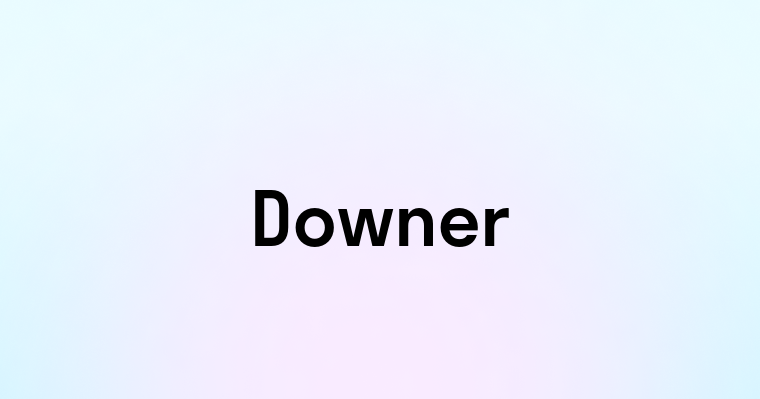 Downer