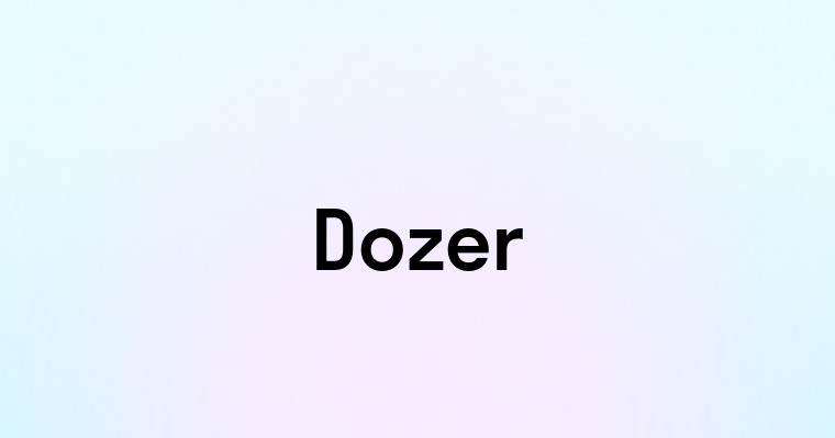 Dozer