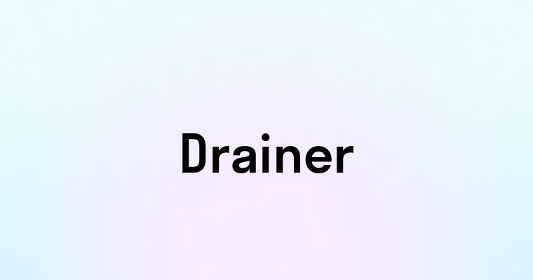 Drainer