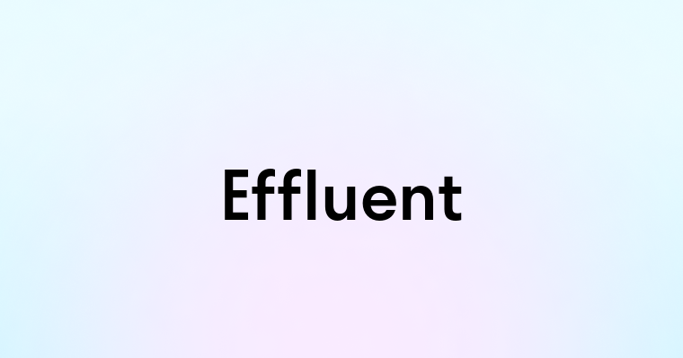 Effluent