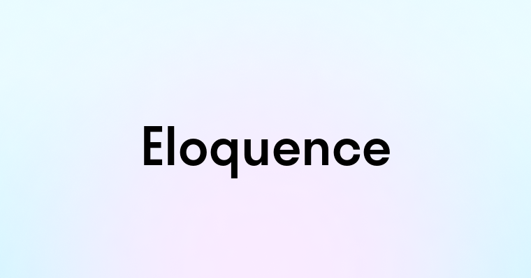 Eloquence