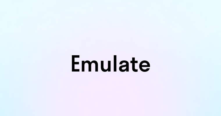 Emulate