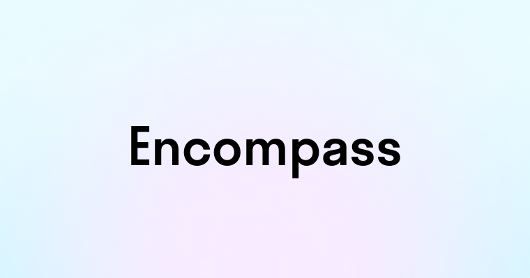 Encompass