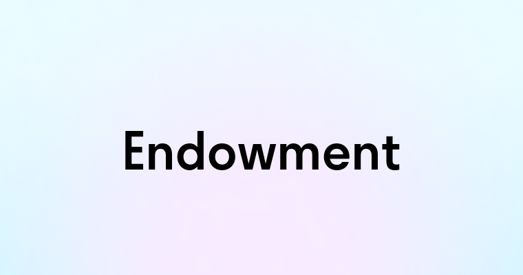 Endowment