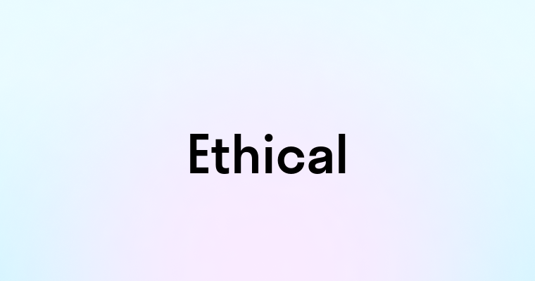 Ethical