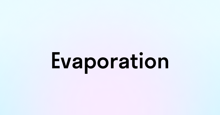 Evaporation