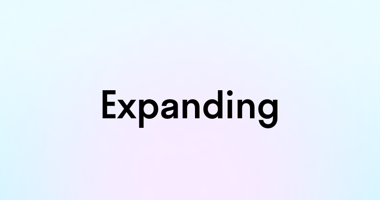 Expanding