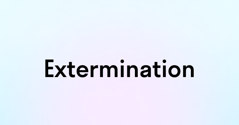 Extermination