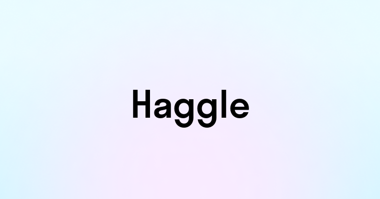 Haggle