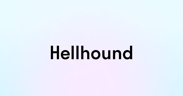 Hellhound