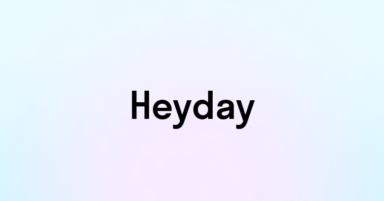 Heyday