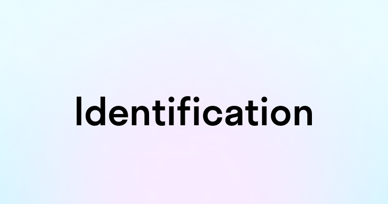 Identification