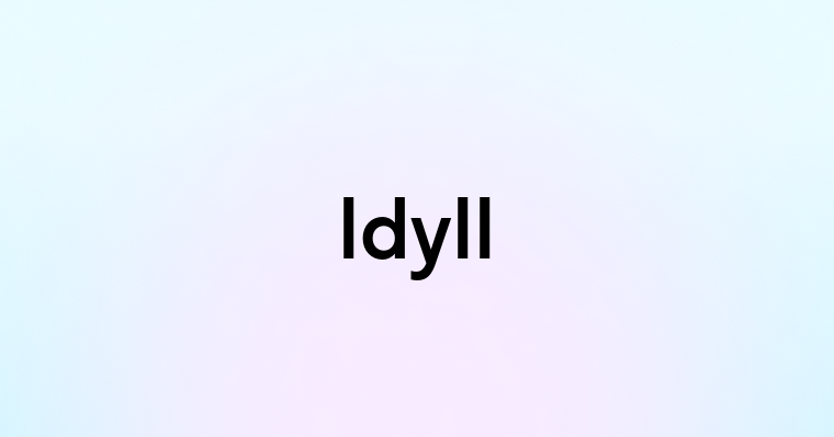 Idyll