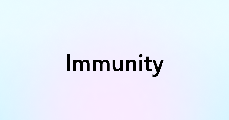 Immunity