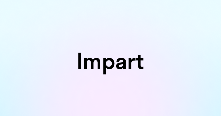 Impart