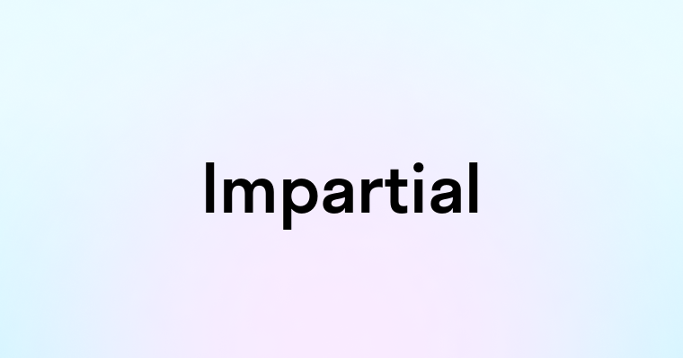 Impartial