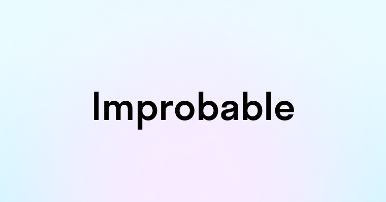 Improbable