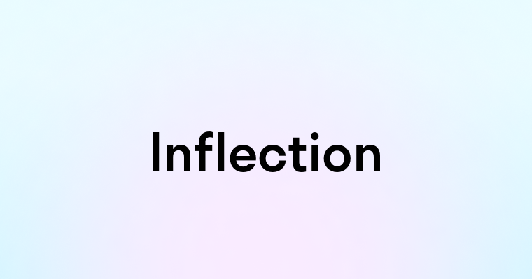 Inflection