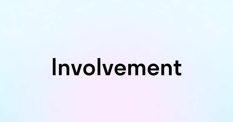 Involvement