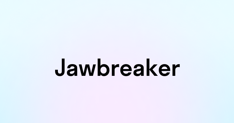 Jawbreaker