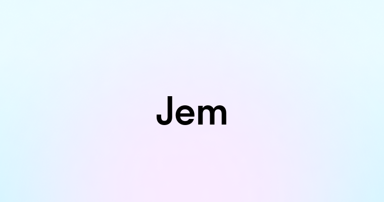 Jem