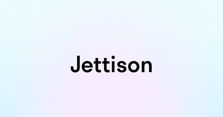 Jettison